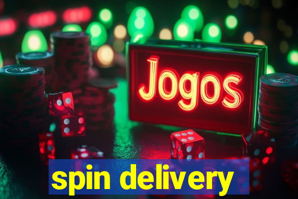 spin delivery