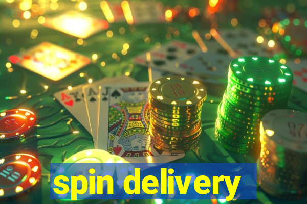 spin delivery