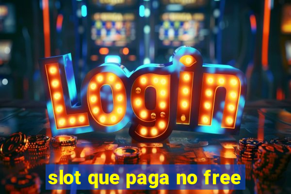 slot que paga no free