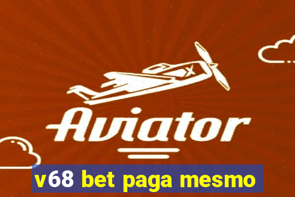 v68 bet paga mesmo