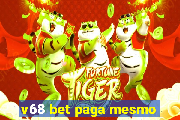 v68 bet paga mesmo