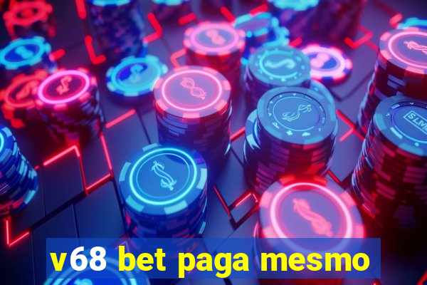 v68 bet paga mesmo