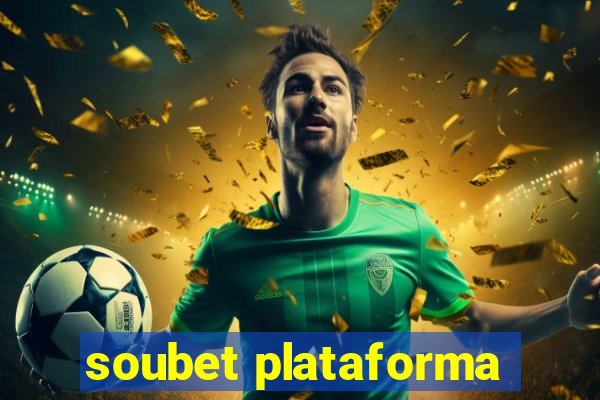 soubet plataforma