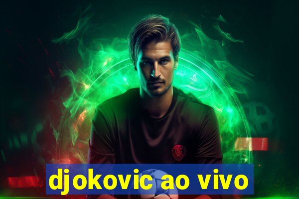 djokovic ao vivo