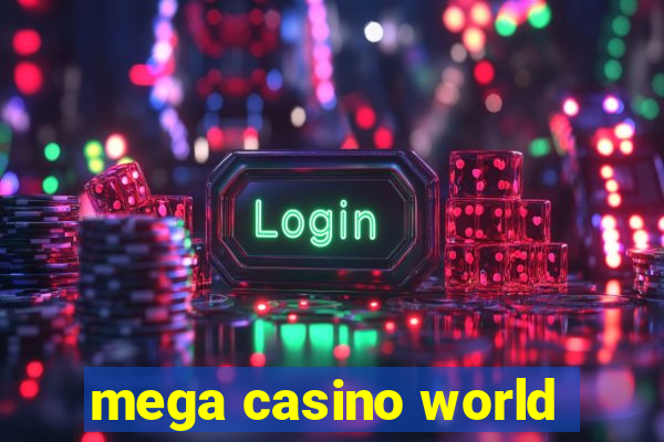 mega casino world