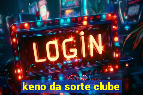 keno da sorte clube