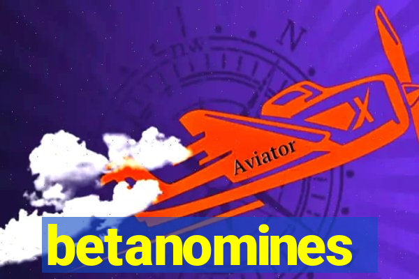 betanomines