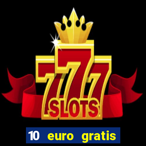 10 euro gratis slottica casino ohne einzahlung