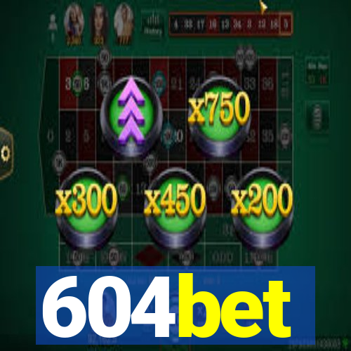 604bet