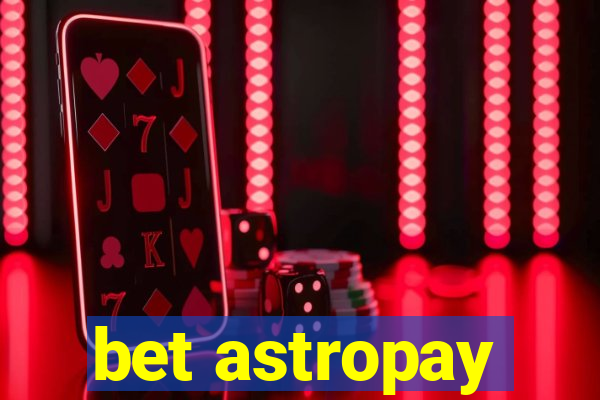 bet astropay