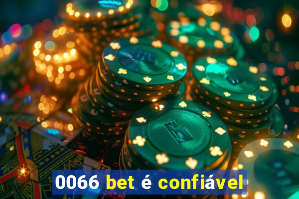 0066 bet é confiável