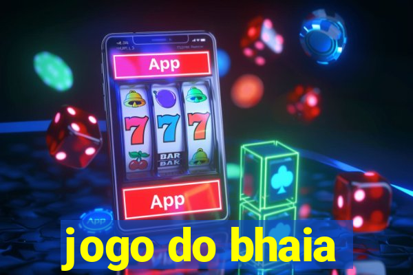 jogo do bhaia