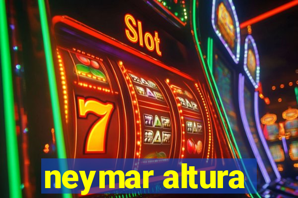 neymar altura