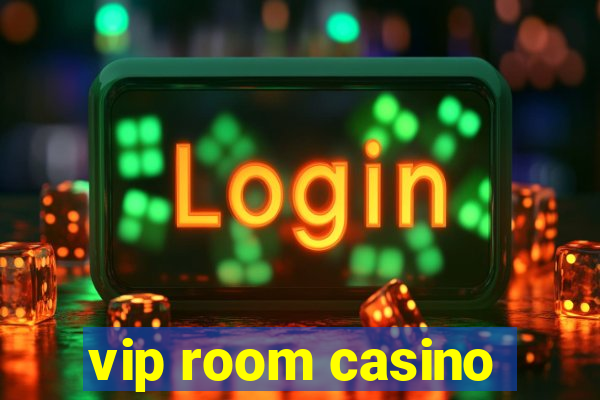 vip room casino