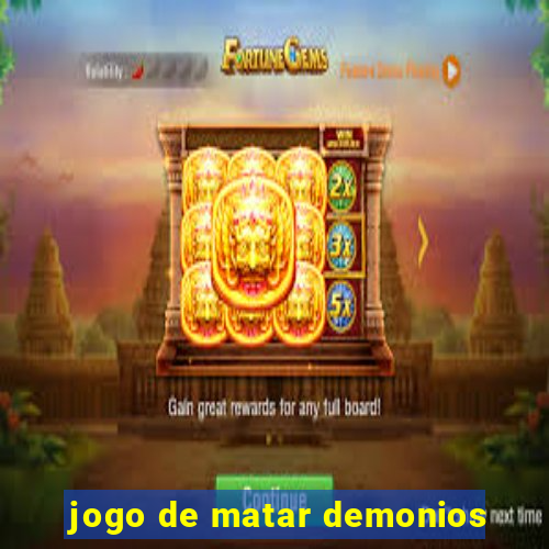 jogo de matar demonios