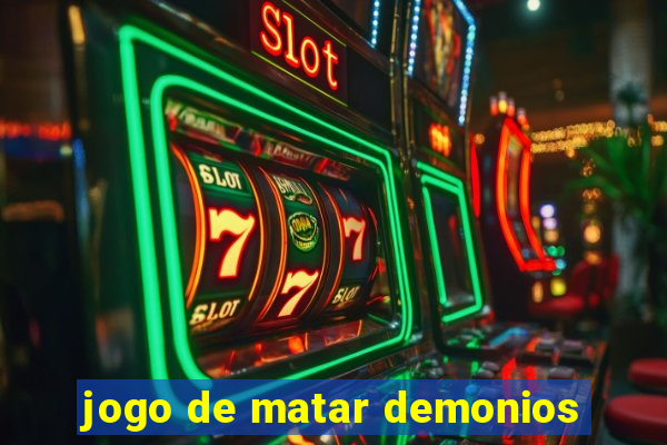 jogo de matar demonios