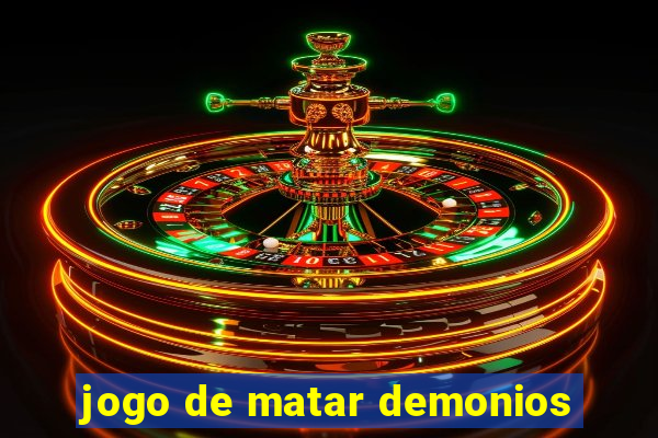 jogo de matar demonios