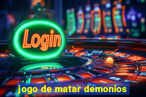 jogo de matar demonios