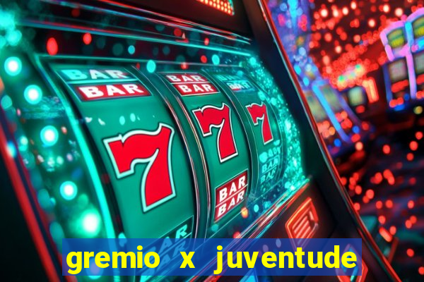 gremio x juventude ao vivo