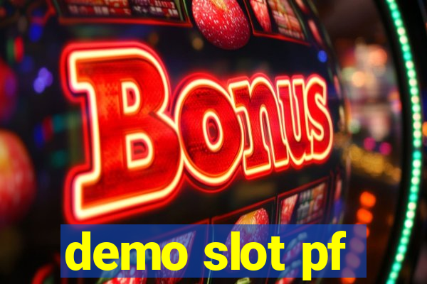 demo slot pf