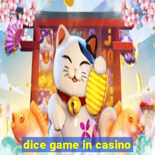 dice game in casino