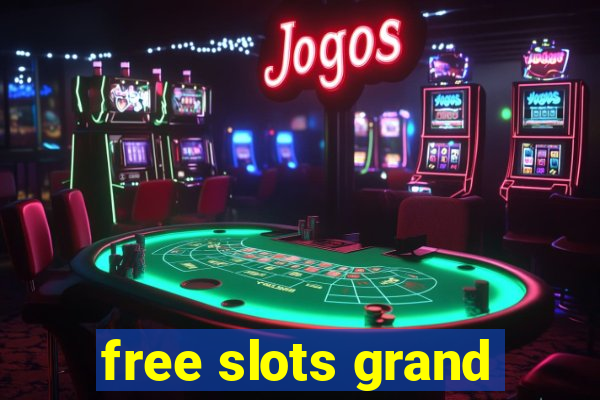 free slots grand