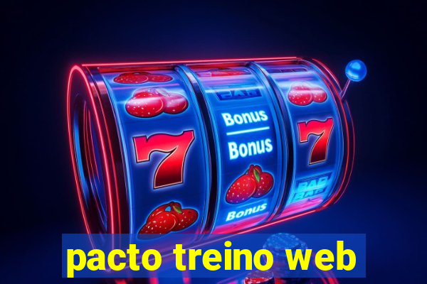 pacto treino web