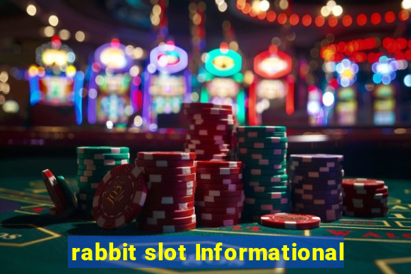 rabbit slot Informational