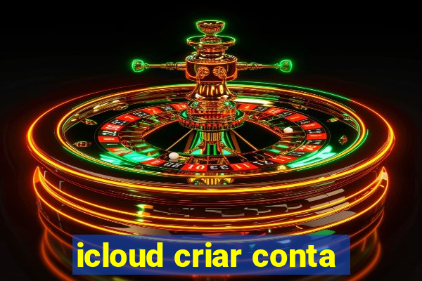 icloud criar conta