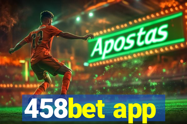 458bet app