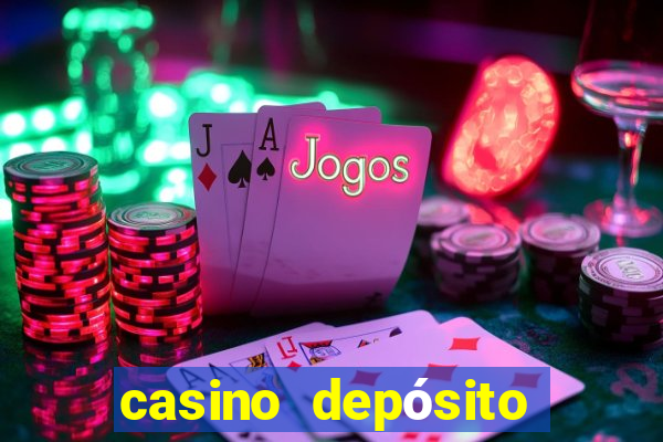 casino depósito mínimo $10 pesos méxico