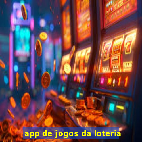 app de jogos da loteria