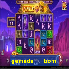 gemada 茅 bom para gripe