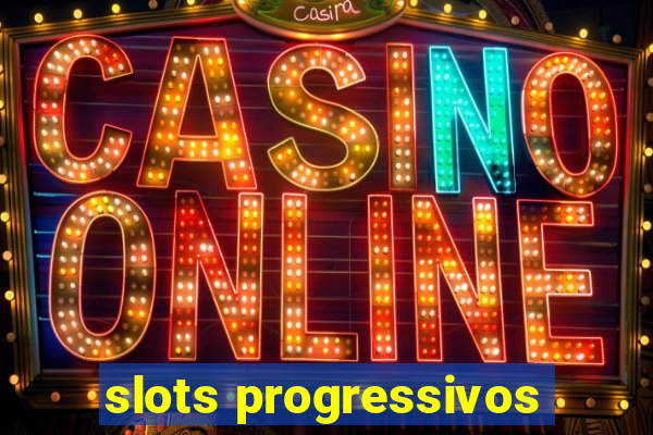 slots progressivos