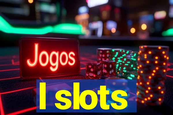 l slots