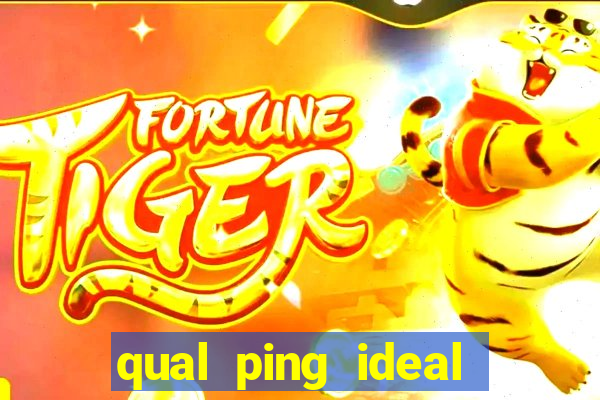 qual ping ideal para jogos online