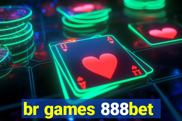 br games 888bet