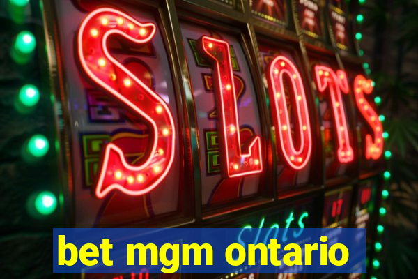 bet mgm ontario