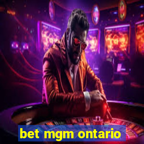 bet mgm ontario