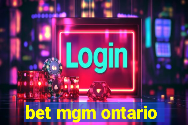 bet mgm ontario