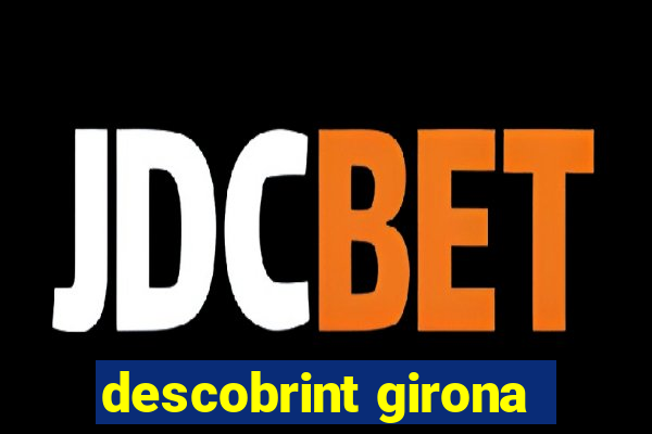 descobrint girona