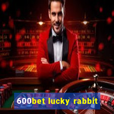 600bet lucky rabbit