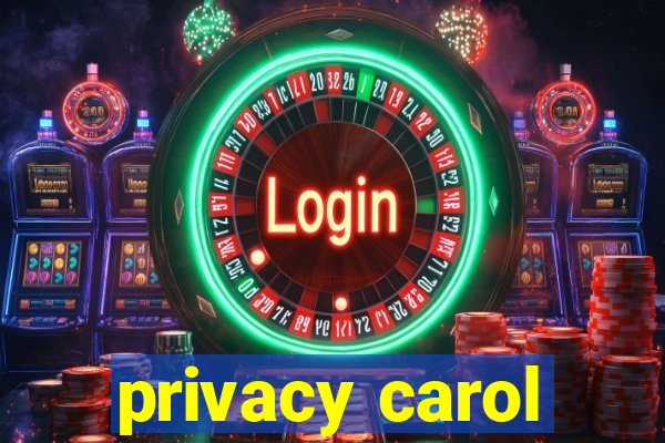 privacy carol