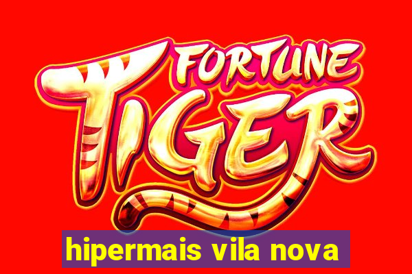 hipermais vila nova