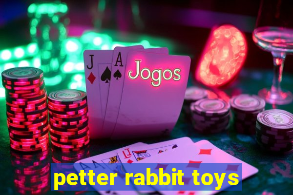 petter rabbit toys