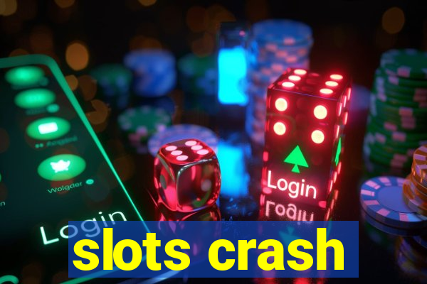 slots crash