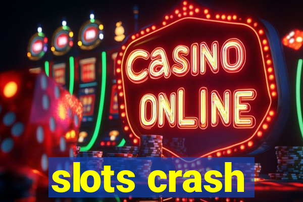 slots crash