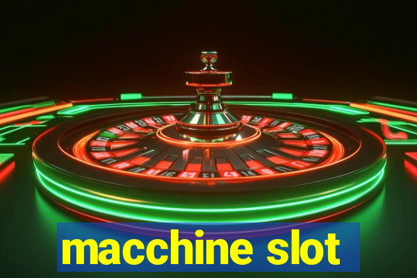 macchine slot