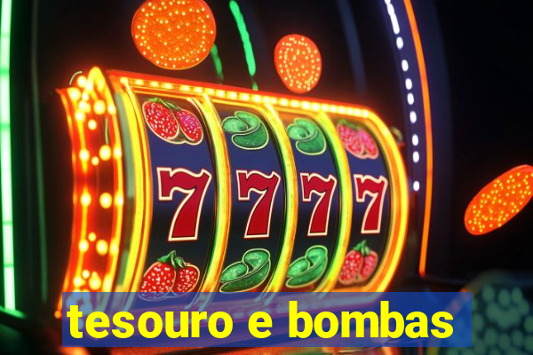 tesouro e bombas