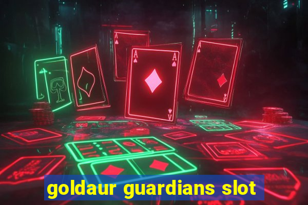 goldaur guardians slot